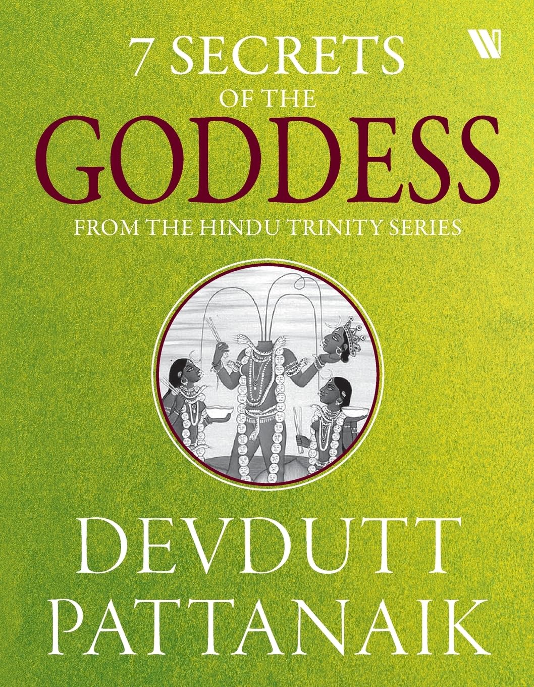 7 SECRETS OF THE GODDESS by Devdutt Pattanaik – Bindass Books