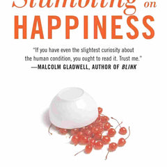 Stumbling on Happiness by Daniel Gilbert