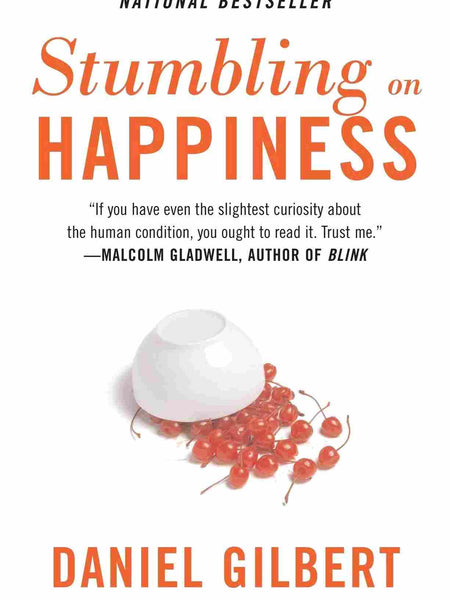 Stumbling on Happiness by Daniel Gilbert
