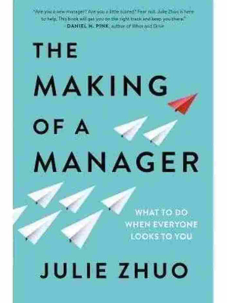 The making of a Manager by Julie Zhuo