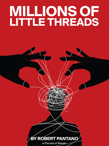 Millions of Little Threads by Robert Pantano