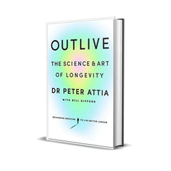 Outlive by Peter Attia