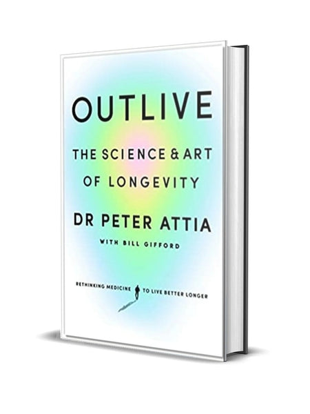 Outlive by Peter Attia