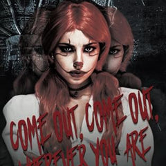 Come Out, Come Out, Wherever You Are: An Erotic Horror Story  Harleigh Beck