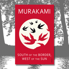 South Of The Border , West Of The Sun By Murakami