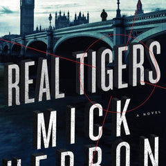 Real Tigers by Mick Herron (Slough House 3)