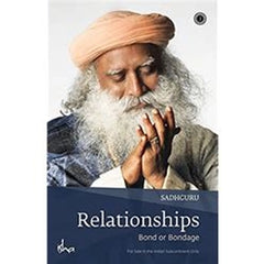 Relationships: Bond or Bondage Book by Sadhguru