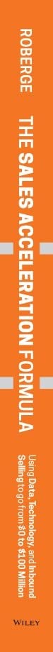 The Sales Acceleration Formula: Using Data, Technology, and Inbound Selling to Go from $0 to $100 Million Book by Mark Roberge