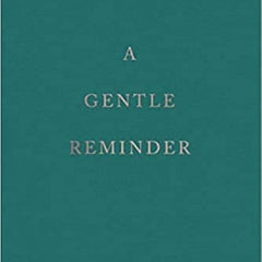 A Gentle Reminder Book by Bianca Sparacino