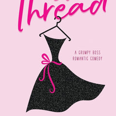 By a Thread: The Must-read Workplace Romantic Comedy from the Bestselling Author of Things We Never Got Over Book by Lucy Score