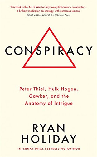 CONSPIRACY by Ryan Holiday