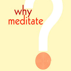 Why Meditate by Acharya Mahapragya