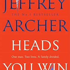Heads You Win Novel by Jeffrey Archer