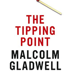 The Tipping Point: How Little Things Can Make a Big Difference Book by Malcolm Gladwell