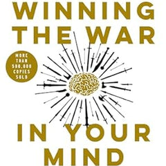 Winning the War in Your Mind: Change Your Thinking, Change Your Life