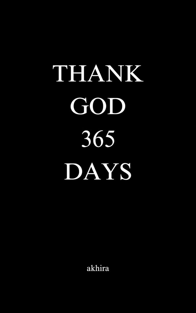 THANK GOD 365 DAYS by akhira