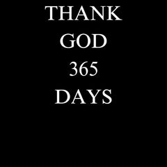 THANK GOD 365 DAYS by akhira