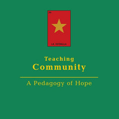 Teaching Community: A Pedagogy of Hope by bell hooks