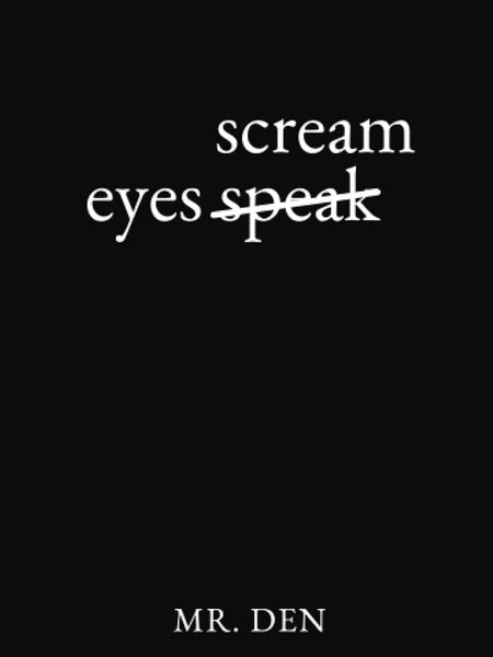 Eyes Scream by Den