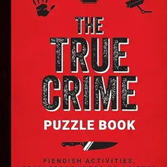 The True Crime Puzzle Book – Jamie King | Crime Trivia, Crosswords & Logic Puzzles (Paperback)