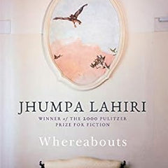 Whereabouts By Jhumpa Lahiri