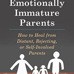 Adult Children of Emotionally Immature Parents by Lindsay C Gibson