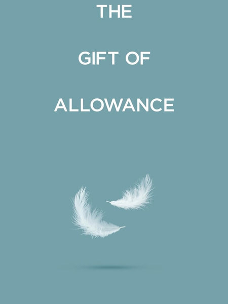 The Gift of Allowance by Gary M Douglas
