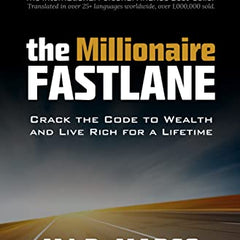The Millionaire Fastlane: Crack the Code to Wealth and Live Rich for a Lifetime! Book by M. J. DeMarco