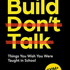 Build, Don't Talk: Things You Wish You Were Taught in School Book by Raj Shamani