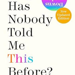 Why Has Nobody Told Me This Before? by Julie Smith