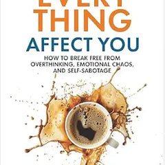 Stop Letting Everything Affect You by Daniel Chidiac | Overcome Overthinking, Emotional Chaos & Self-Sabotage | Self-Help & Personal Growth