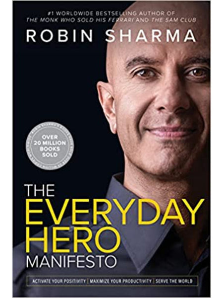 The Everyday Hero Manifesto By Robin Sharma