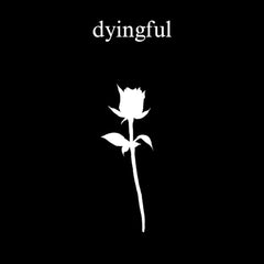 dyingful by akhira