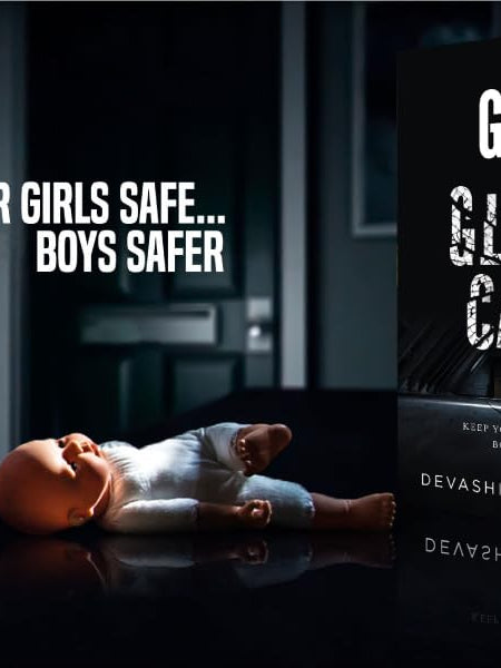 The Girl In The Glass Case: Keep Your Girls Safe. Boys Safer. Book by Devashish Sardana