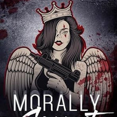 Morally Corrupt: A Dark Romance (Morally Questionable Book 1) by Veronica Lancet