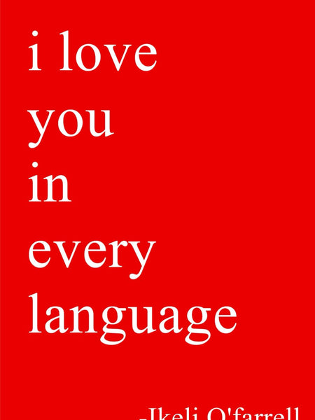I Love You In Every Language by Ikeli O'Farrell