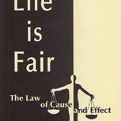 Life is Fair: The Law of Cause and Effect