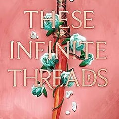 These Infinite Threads by Tahereh Mafi