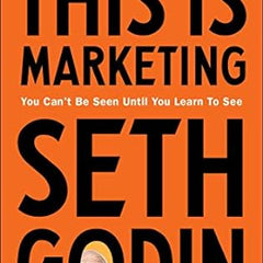 This Is Marketing By Seth Godin