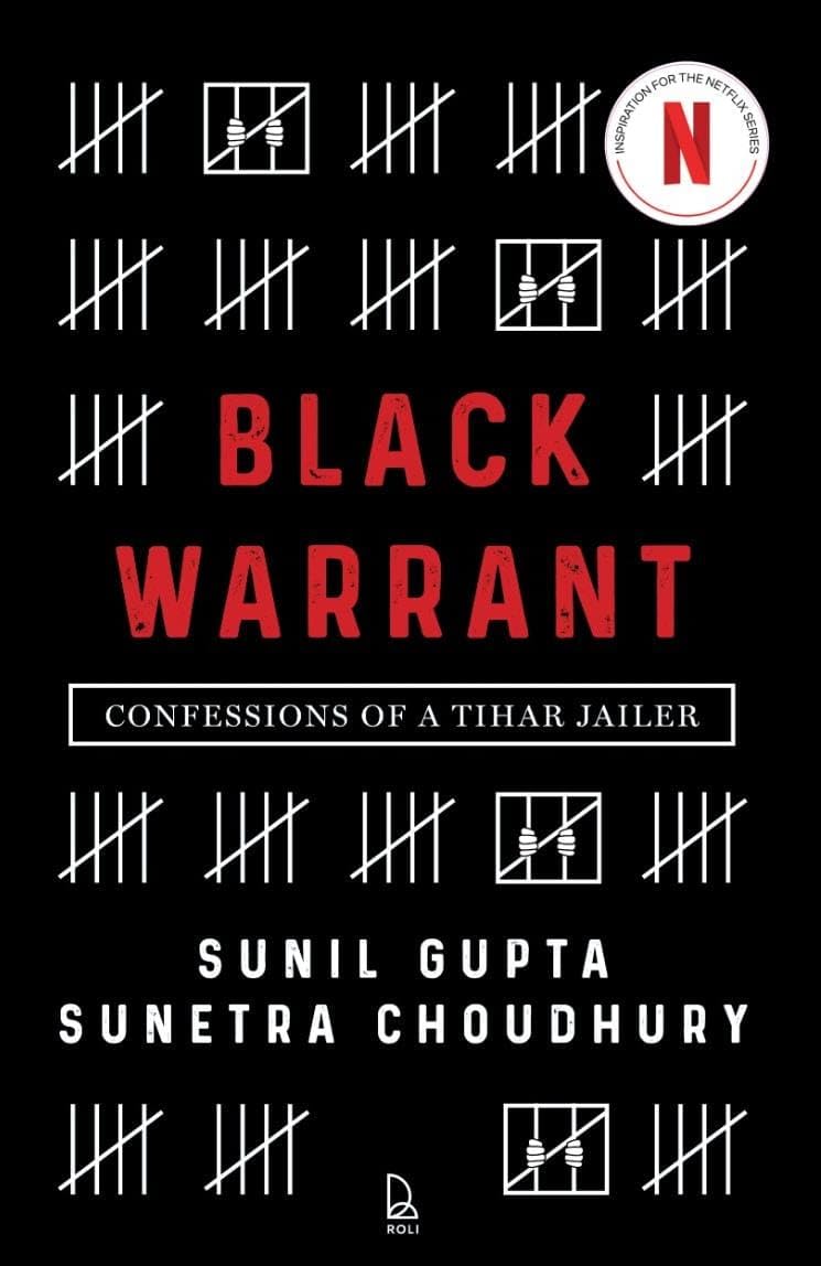 Black Warrant: Confessions of a Tihar Jailer by Sunil Gupta , Sunetra Choudhury