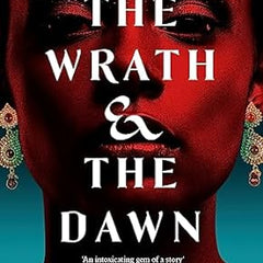 The Wrath & the Dawn Novel by Renée Ahdieh