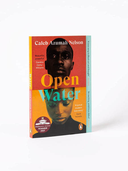 Open Water: Winner of the Costa First Novel Award 2021 by Caleb Azumah Nelson