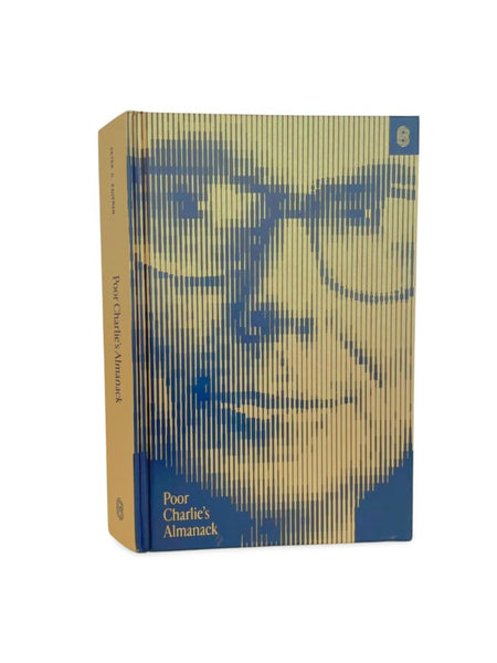 Poor Charlie’s Almanack: The Essential Wit and Wisdom of Charles T. Munger  by Charles T. Munger (Author), Peter D. Kaufman (Editor), Warren Buffett (Foreword