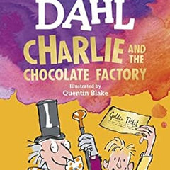Charlie and the Chocolate Factory by Roald Dahl - A Timeless Tale of Imagination and Wonka Wonder