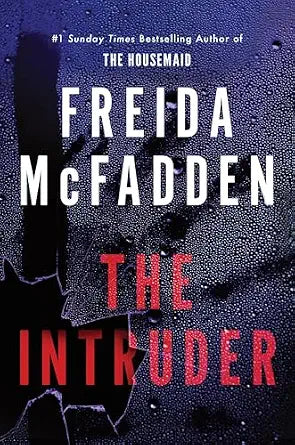The Intruder – Freida McFadden | Psychological Thriller & Suspense Novel