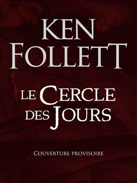 Le Cercle des jours  by Ken Follett
