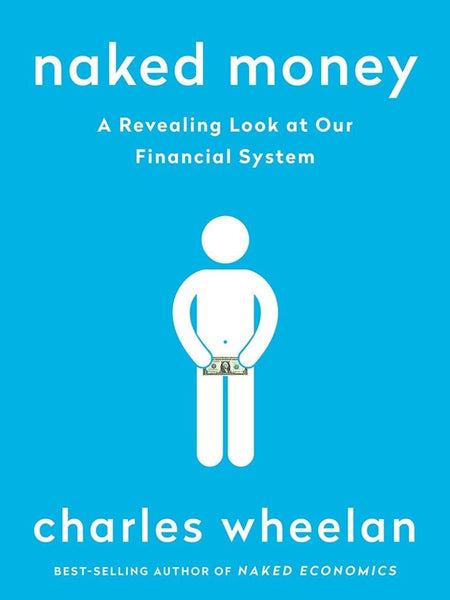 Naked Money by Charles Wheelan