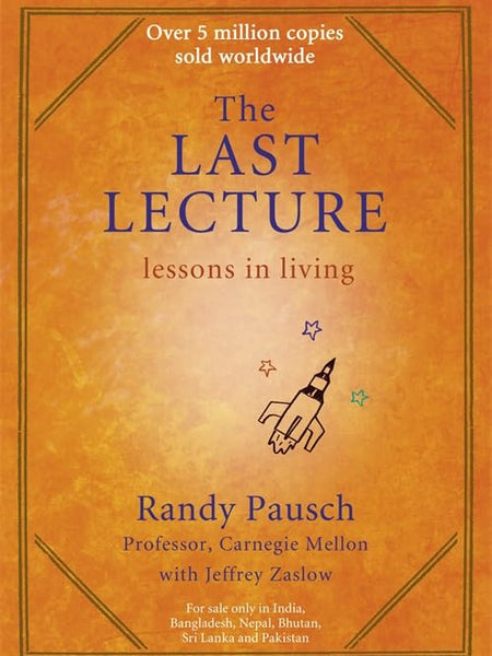 The Last Lecture by Randy Pausch and Jeffrey Zaslow