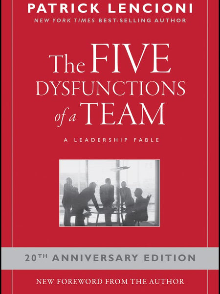 The Five Dysfunctions of a Team: An Illustrated Leadership Fable Book by Patrick Lencion