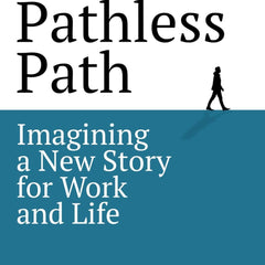 The Pathless Path by Paul Millerd